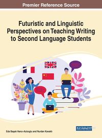 Produktbild: Futuristic and Linguistic Perspectives on Teaching Writing to Second Language Students