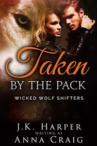 Produktbild: Taken by the Pack (Wicked Wolf Shifters)