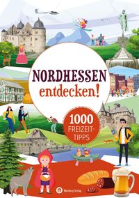 Bild vom Artikel Nordhessen entdecken! 1000 Freizeittipps vom Autor Jürgen Nolte