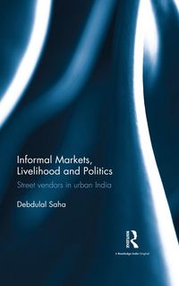 Produktbild: Informal Markets, Livelihood and Politics