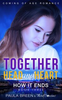 Produktbild: Together Head and Heart - How it Ends (Book 3) Coming of Age Romance