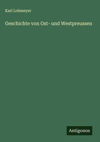 Produktbild: Geschichte von Ost- und Westpreussen