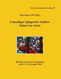 Produktbild: Lebendiger Spiegel des Lichtes: Klara von Assisi