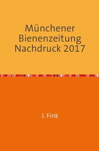 Produktbild: M&uuml;nchener Bienenzeitung 30. Jahrgang 1908