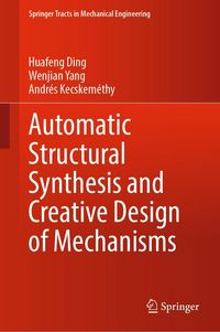 Produktbild: Automatic Structural Synthesis and Creative Design of Mechanisms