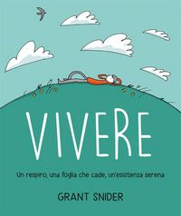 Produktbild: Vivere. Un respiro, una foglia che cade, un'esistenza serena