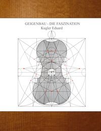 Produktbild: Geigenbau - die Faszination