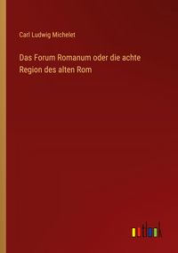 Produktbild: Das Forum Romanum oder die achte Region des alten Rom