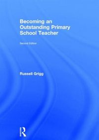 Produktbild: Grigg, R: Becoming an Outstanding Primary School Teacher