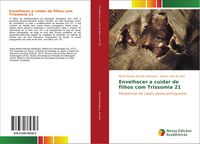 Produktbild: Envelhecer a cuidar de filhos com Trissomia 21