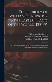 Produktbild: The Journey of William of Rubruck to the Eastern Parts of the World, 1253-55: As Narrated by Himself, With Two Accounts of the Earlier Journey of John