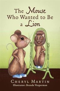 Produktbild: Mouse Who Wanted To Be A Lion