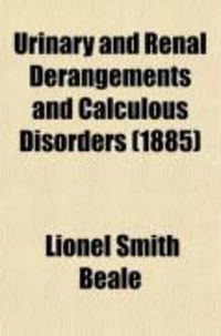 Produktbild: Urinary and Renal Derangements and Calculous Disorders; Hints on Diagnosis and Treatment