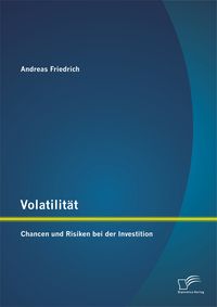 Bild vom Artikel Volatilität: Chancen und Risiken bei der Investition vom Autor Andreas Friedrich