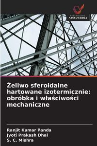 Produktbild: &iquest;eliwo sferoidalne hartowane izotermicznie: obr&oacute;bka i w&iquest;a&iquest;ciwo&iquest;ci mechaniczne