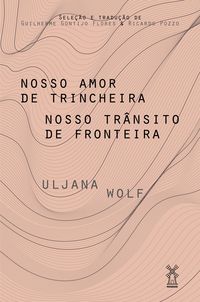 Produktbild: Nosso amor de trincheira nosso tr&acirc;nsito de fronteira
