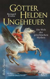 Bild vom Artikel Götter, Helden, Ungeheuer vom Autor Bernard Evslin