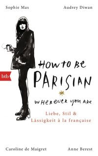 Produktbild: How To Be Parisian wherever you are