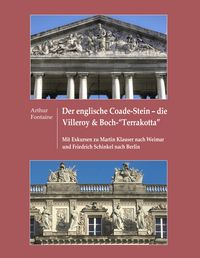 Produktbild: Der englische Coade-Stein - die Villeroy & Boch "Terrakotta"
