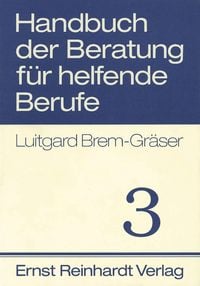 Produktbild: Handbuch der Beratung f&uuml;r helfende Berufe. Band 3