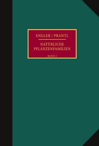 Produktbild: Die nat&uuml;rlichen Pflanzenfamilien nebst ihren Gattungen und wichtigeren Arten, insbesondere den Nutzpflanzen.
