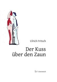 Produktbild: Der Kuss &uuml;ber den Zaun