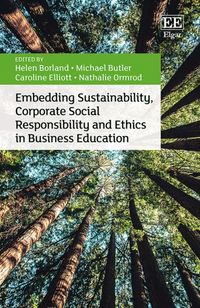Produktbild: Embedding Sustainability, Corporate Social Responsibility and Ethics in Business Education