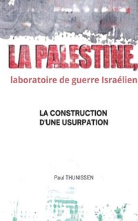 Produktbild: La Palestine, laboratoire de guerre isra&eacute;lien