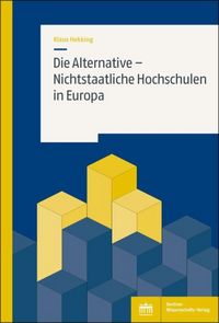 Produktbild: Die Alternative - Nichtstaatliche Hochschulen in Europa
