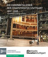 Produktbild: Die Ehrenmitglieder der Staatstheater Stuttgart 1912-2018