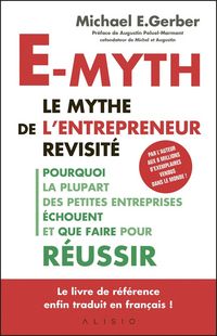 Produktbild: E-myth : le mythe de l'entrepreneur revisit&eacute;