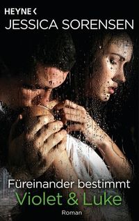 Produktbild: F&uuml;reinander bestimmt - Violet und Luke / Callie & Kayden Bd. 3