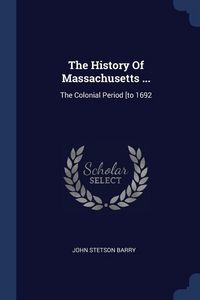 Produktbild: The History Of Massachusetts ...