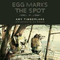 Bild vom Artikel Egg Marks the Spot Lib/E: A Skunk and Badger Story vom Autor Amy Timberlake