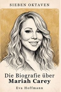 Produktbild: Die Biografie &uuml;ber Mariah Carey