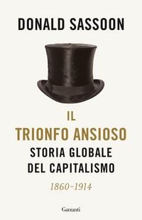 Produktbild: Il trionfo ansioso. Storia globale del capitalismo