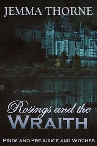 Produktbild: Rosings and the Wraith (Lizzy Bennet Ghost Hunter, #3)