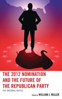 Produktbild: The 2012 Nomination and the Future of the Republican Party