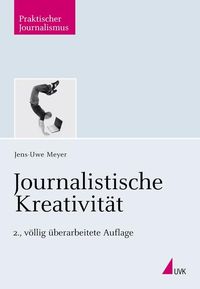 Bild vom Artikel Journalistische Kreativität vom Autor Jens-Uwe Meyer