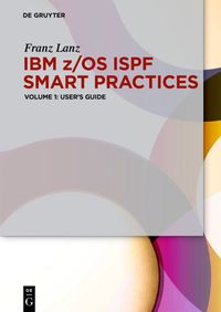 Produktbild: IBM z/OS ISPF Smart Practices / User&rsquo;s Guide