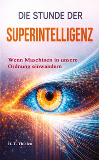 Produktbild: Die Stunde der Superintelligenz -