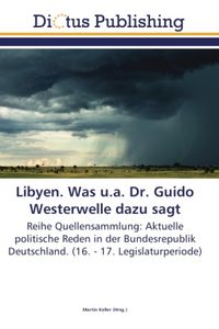Produktbild: Libyen. Was u.a. Dr. Guido Westerwelle dazu sagt