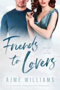 Produktbild: Friends to Lovers (Heart of Hope, #6)
