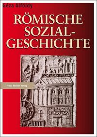 Bild vom Artikel Römische Sozialgeschichte vom Autor Geza Alföldy