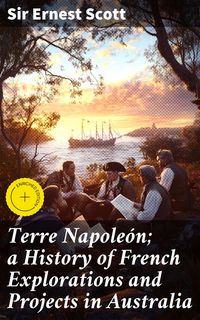 Produktbild: Terre Napole&oacute;n; a History of French Explorations and Projects in Australia