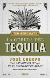 Produktbild: La Guerra del Tequila / Tequila Wars: &Acirc; Jos&atilde;(c) Cuervo and the Bloody Struggle for the Spirit of Mexico