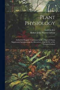 Produktbild: Plant Physiology; Authorized English Translation by R. J. HarveyGibson; Supplement Incorporating the Alterations of the 2d ed. of the German Original