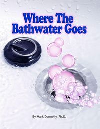 Produktbild: Where The Bathwater Goes