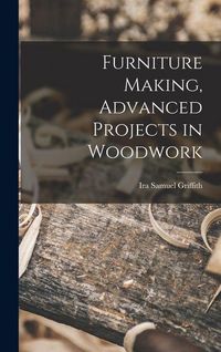 Produktbild: Furniture Making, Advanced Projects in Woodwork