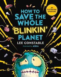Produktbild: How to Save the Whole Blinkin' Planet